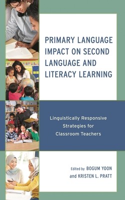 Primary Language Impact on Second Language and Literacy Learning ...